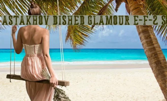 Astakhov Dished Glamour E-F-2 S Example 3
