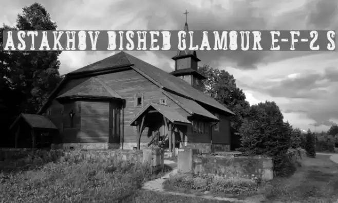 Astakhov Dished Glamour E-F-2 S Font examples