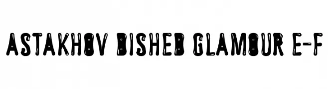Astakhov Dished Glamour E-F  Free Fonts Download