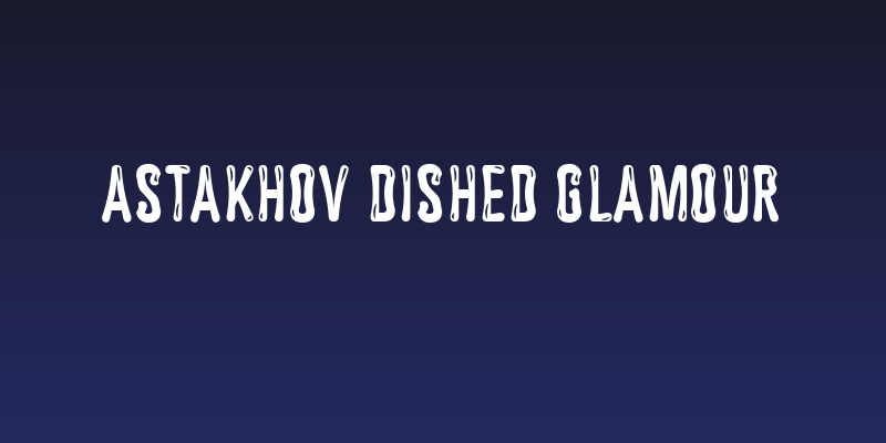 Astakhov Dished Glamour Social Header