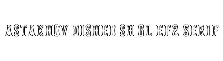 Astakhov Dished Sh Gl EF2 Serif  免费字体下载