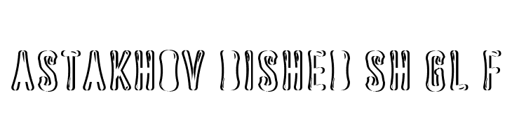 Astakhov Dished Sh Gl F  Free Fonts Download