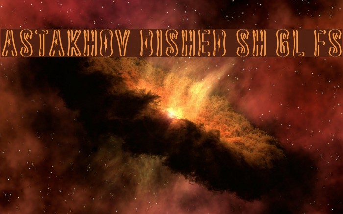 Astakhov Dished Sh Gl FS Font examples