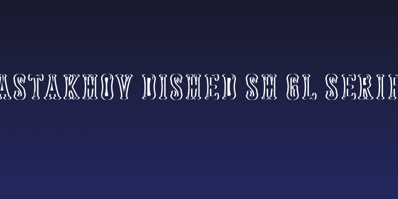 Astakhov Dished Sh Gl Serif Social Header