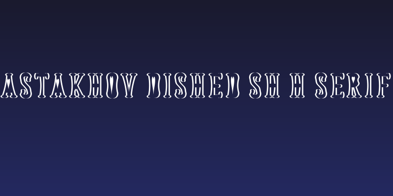 Astakhov Dished Sh H Serif Social Header