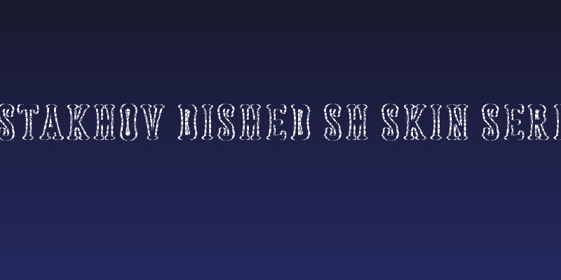 Astakhov Dished Sh Skin Serif Social Header