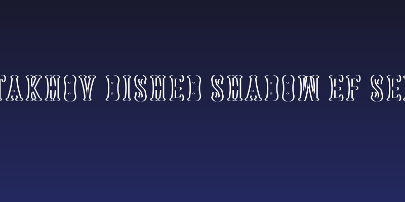 Astakhov Dished Shadow EF Serif Social Header