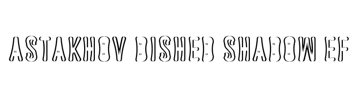 Astakhov Dished Shadow EF  Free Fonts Download