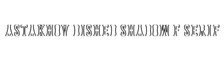 Astakhov Dished Shadow F Serif  नि: शुल्क फ़ॉन्ट्स डाउनलोड