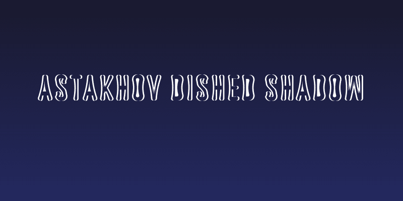 Astakhov Dished Shadow Social Header