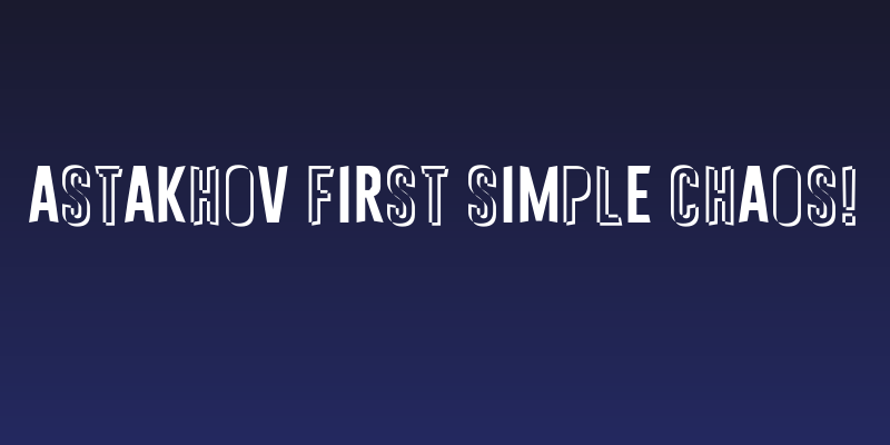 Astakhov First Simple Chaos! Social Header