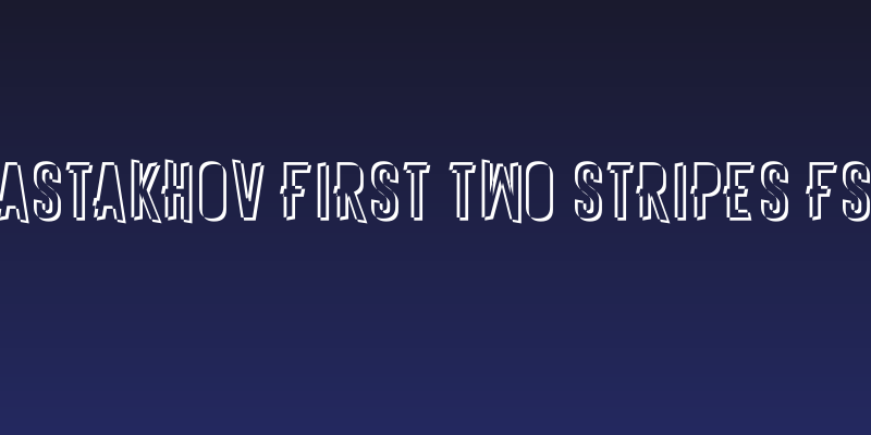 Astakhov First Two Stripes FS Social Header