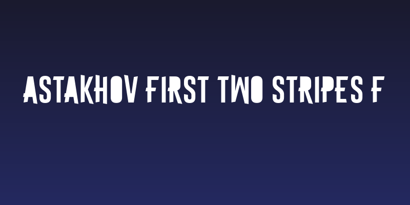Astakhov First Two Stripes F Social Header