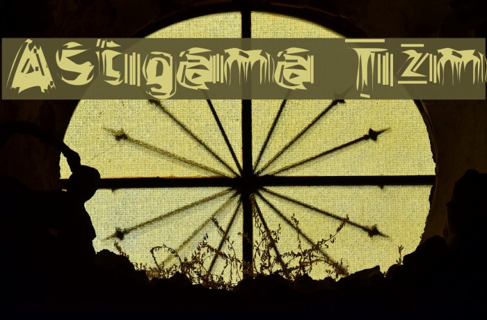 Astigama Tizm Fonte examples