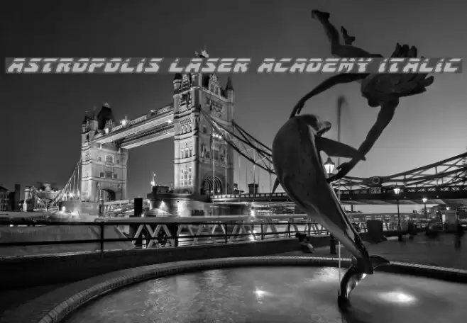 Astropolis Laser Academy Italic フォント examples