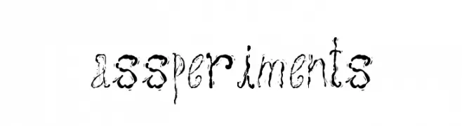 assperiments 