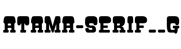 ATAMA-SERIF__G Font