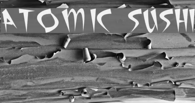 Atomic Sushi Шрифта examples