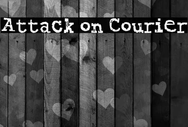 Attack on Courier Font examples