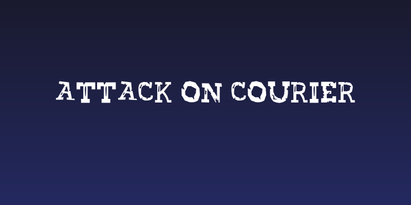 Attack on Courier Social Header