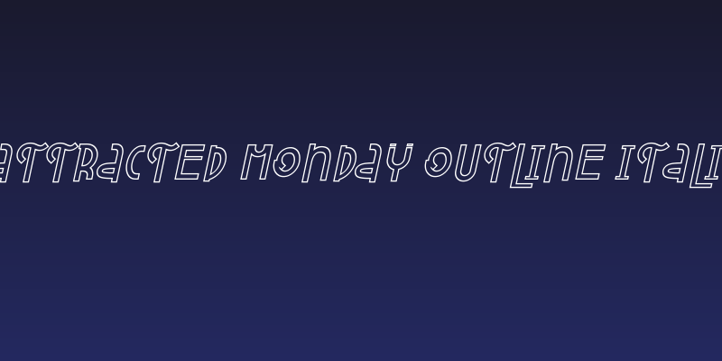 Attracted Monday Outline Italic Social Header