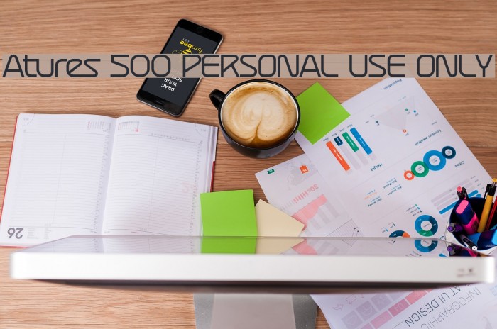 Atures 500 PERSONAL USE ONLY Font examples