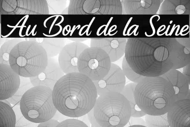Au Bord de la Seine फ़ॉन्ट examples