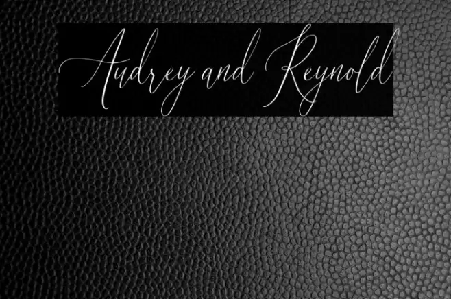 Audrey and Reynold Font examples