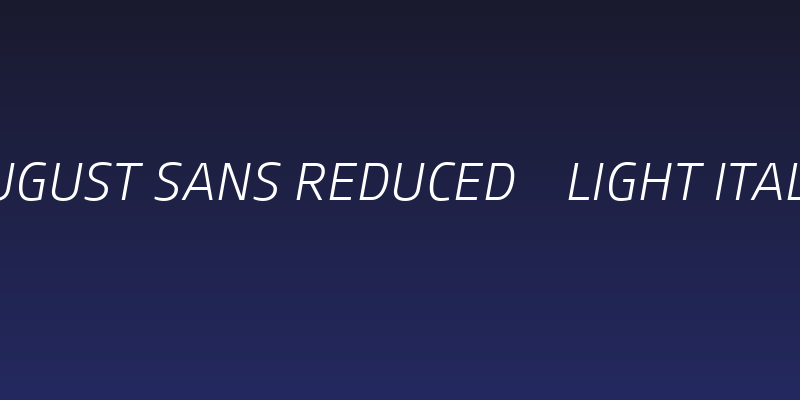August Sans Reduced 46 Light Italic Social Header