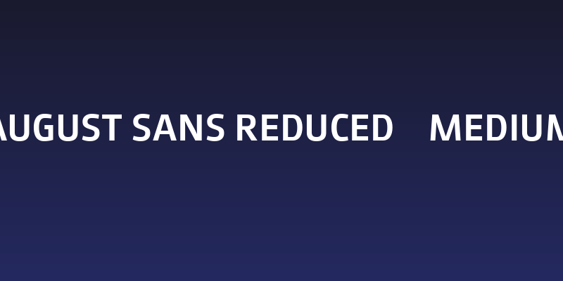 August Sans Reduced 65 Medium Social Header