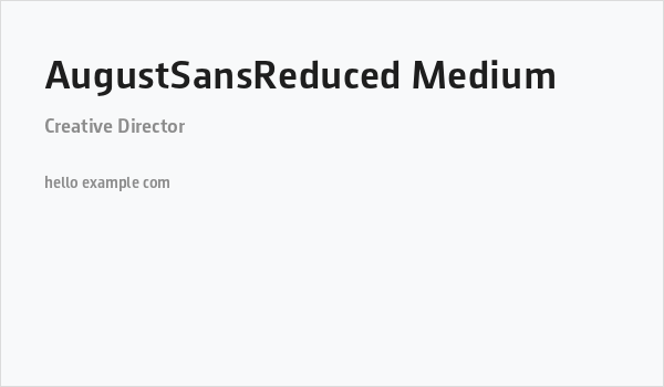 AugustSansReduced-Medium Business Card