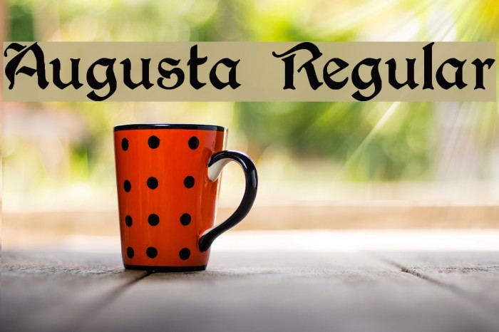 Augusta Regular Font examples