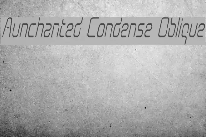Aunchanted Condense Oblique Font examples