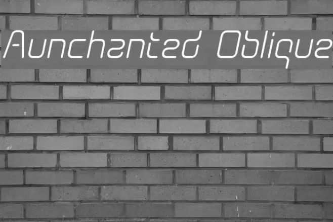 Aunchanted Oblique Font examples