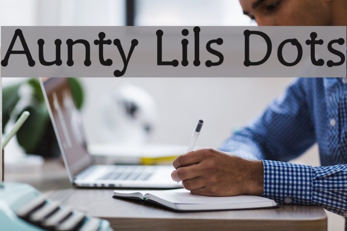 Aunty Lils Dots Font examples