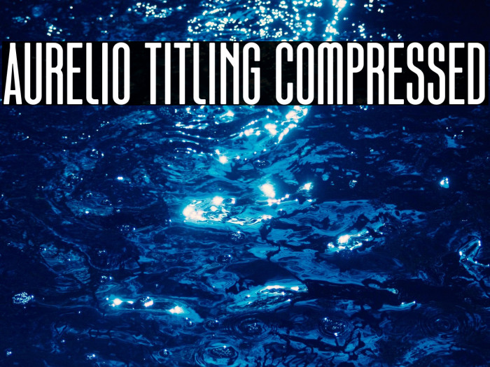 Aurelio Titling Compressed Example 1