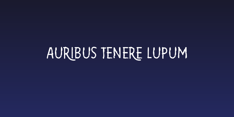 Auribus tenere lupum Social Header