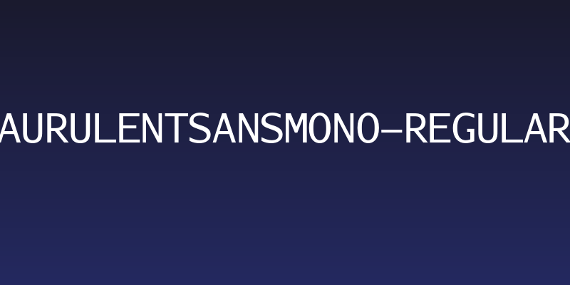 AurulentSansMono-Regular Social Header