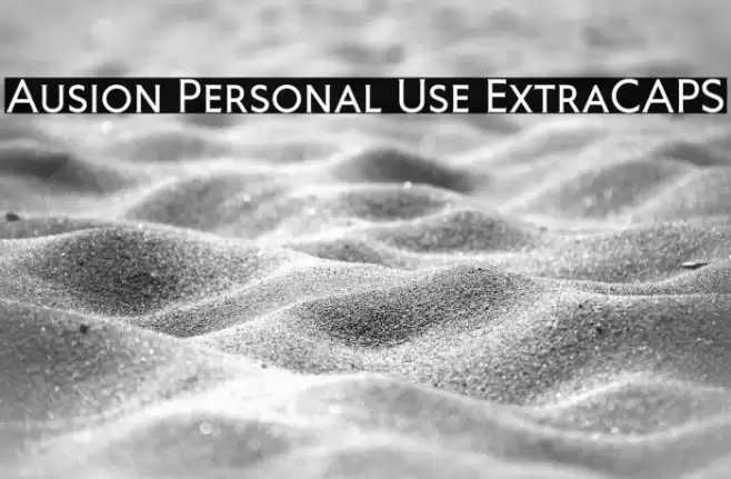 Ausion Personal Use ExtraCAPS Font examples