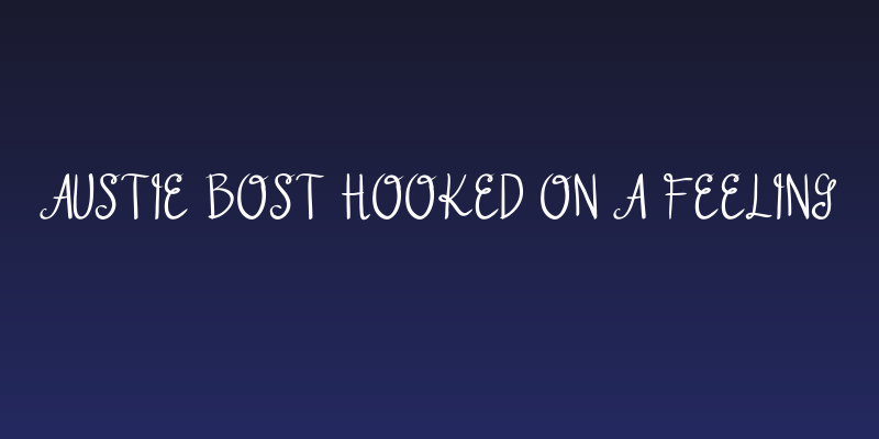 Austie Bost Hooked on a Feeling Social Header