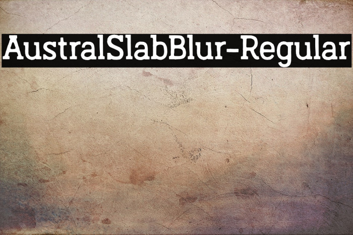 AustralSlabBlur-Regular Example 1