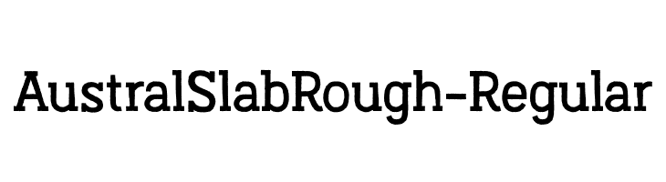 AustralSlabRough-Regular  フリーフォントのダウンロード