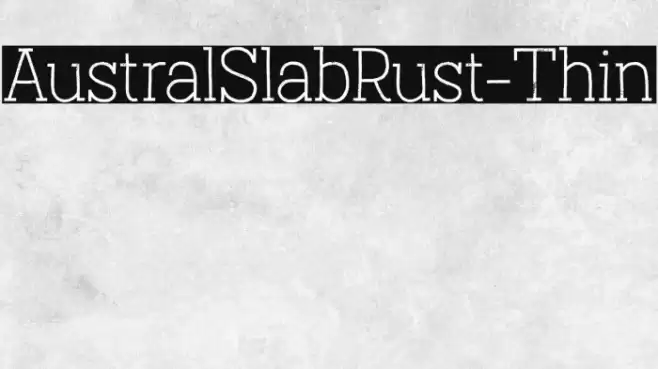 AustralSlabRust-Thin Font examples