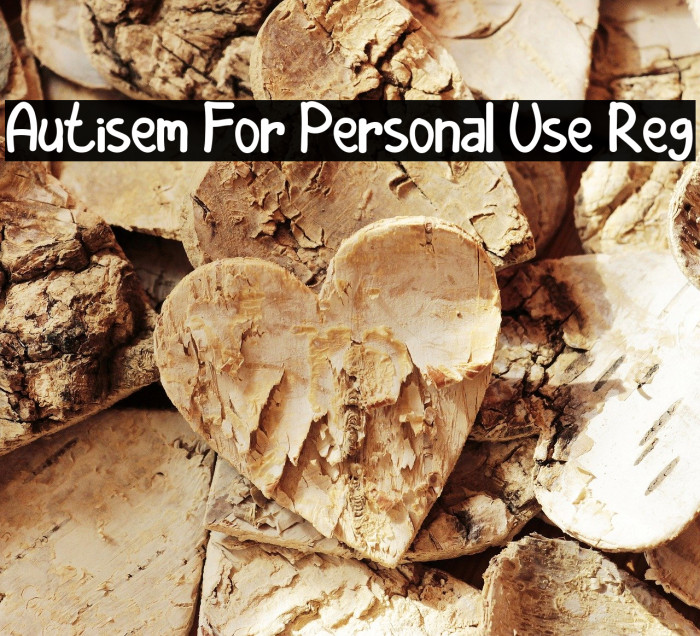 Autisem For Personal Use Reg Font examples