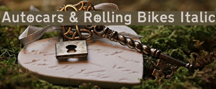 Autocars & Rolling Bikes Italic Font examples