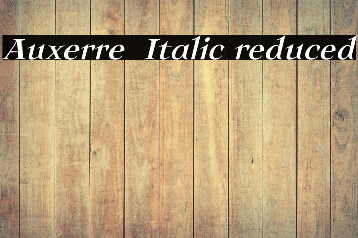 Auxerre 56 Italic reduced Example 1