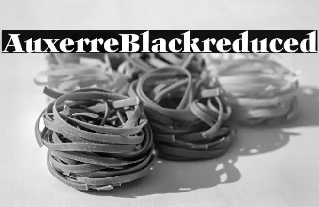 Auxerre-Blackreduced Font examples