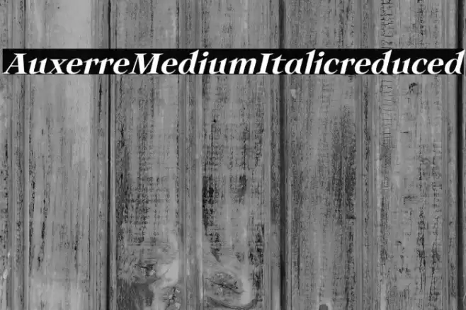 Auxerre-MediumItalicreduced Font examples