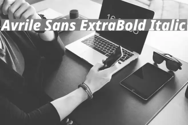 Avrile Sans ExtraBold Italic Example 2