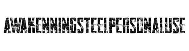 AWAKENNING STEEL Personal Use   नि: शुल्क फ़ॉन्ट्स डाउनलोड